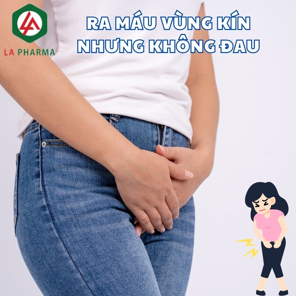 Ra máu vùng kín nhưng không đau: Dấu hiệu bất thường cần chú ý